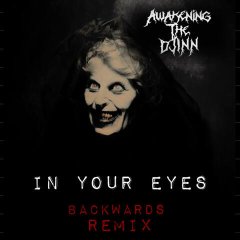 In Your Eyes (BACKWARDS REMIX VERSION)