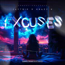 Excuses (feat. Krazy K)