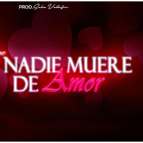 NADIE MUERE DE AMOR (feat. BERZE ONE)
