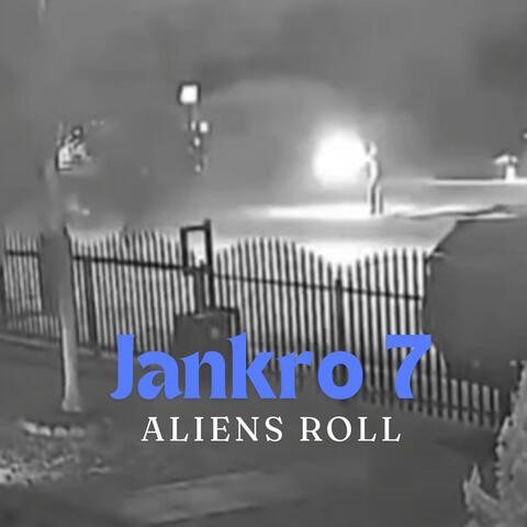 Aliens Roll (feat. Jankro 7)