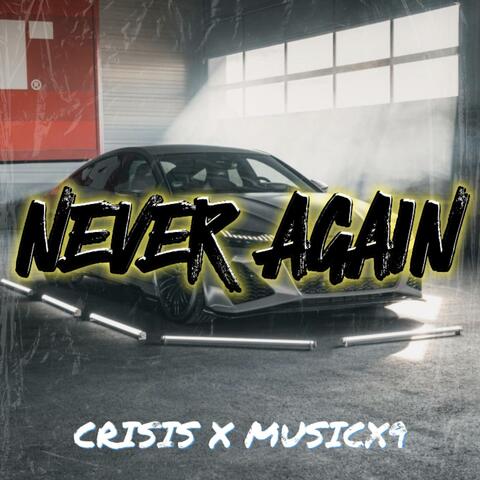 Never Again (feat. MusicX9Beats)