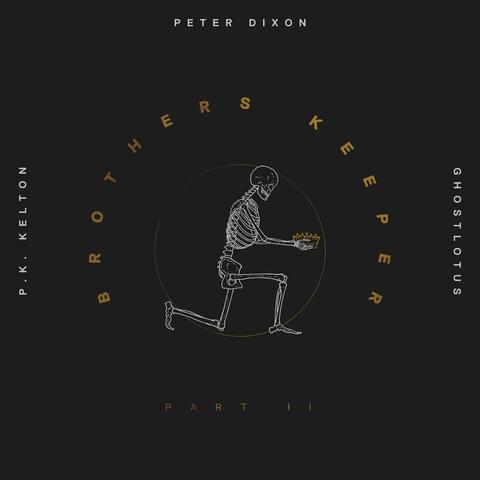 Brothers Keeper, Pt. 2 (feat. GhostLotus & P.K. Kelton)