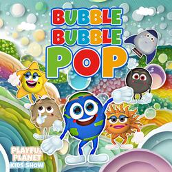 Bubble Bubble Pop Song