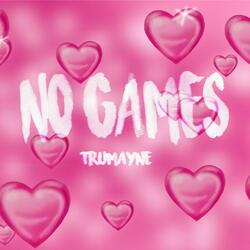 No Games