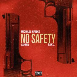 No Safety (feat. Zak J.)