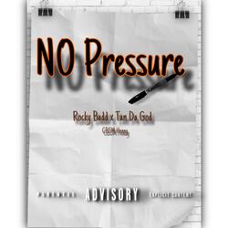 No Pressure (feat. Tan DaGod)