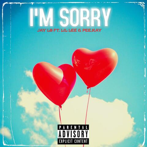 I'm Sorry (feat. Lil Lee & Pee.Kay)
