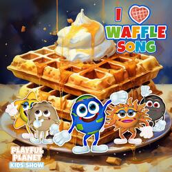 I love waffles song
