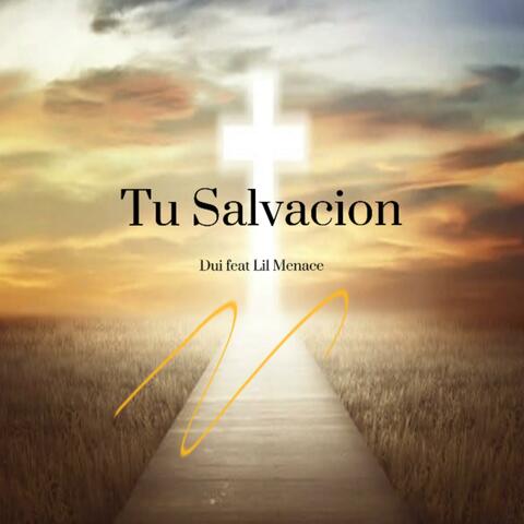 Tu Salvación (feat. Lil Menace)