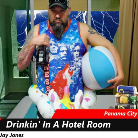 Drinkin' In A Hotel Room