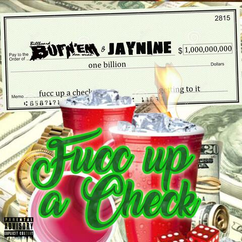 Fucc Up A Check (feat. JayNine)
