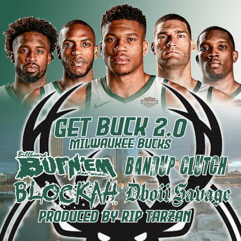 Get Buck 2.0 (feat. Bandup Clutch, Blockah & Dboii Savage) [Milwaukee Bucks]