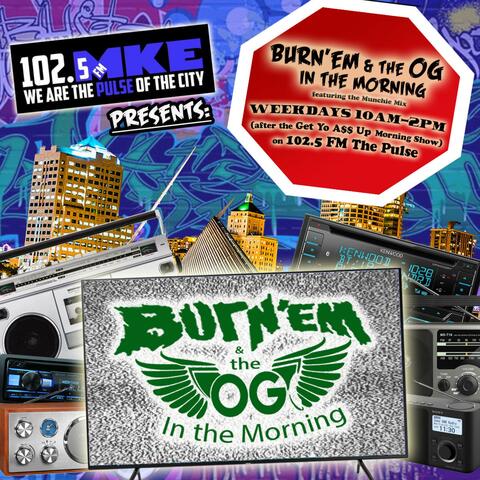 Burn'em & OG in the Morning