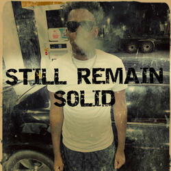 Still Remain Solid