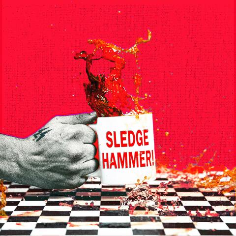 SLEDGEHAMMER!