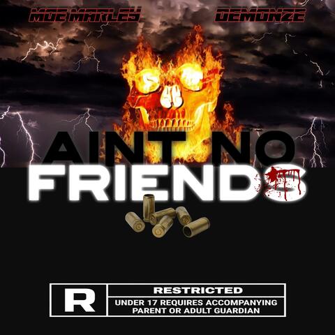 Ain't No Friends (feat. DemonZe)