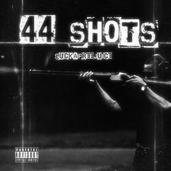 44 Shots