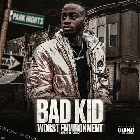 Bad Kid Worst Environment