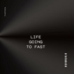 Life going to fast