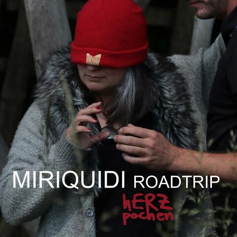 Miriquidi Roadtrip