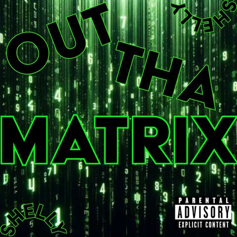 OutThaMatrix