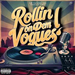 Rollin On Dem Vogues (feat. FAM & Soul)