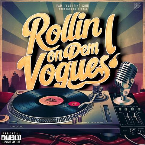 Rollin On Dem Vogues (feat. FAM & Soul)