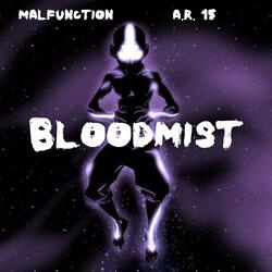 BLOODMIST (feat. A.R.15)