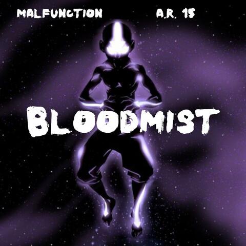 BLOODMIST (feat. A.R.15)