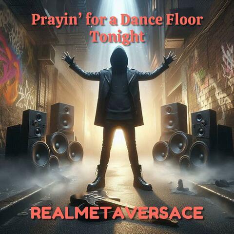 Prayin' for a Dance Floor Tonight