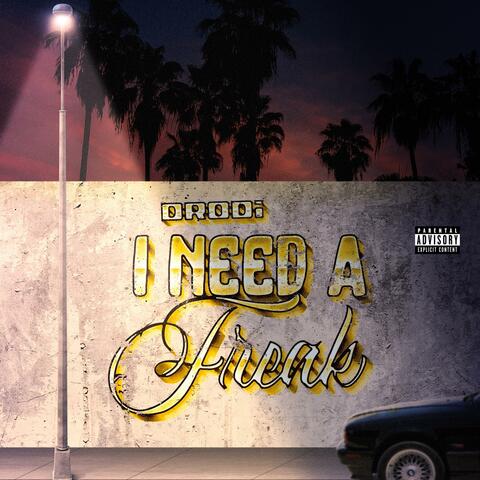 I NEED A FREAK FREESTYLE