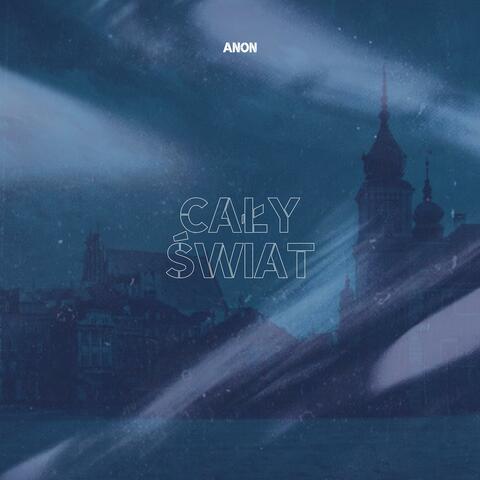 Cały Świat (feat Kazik 3PC & Got Barss)