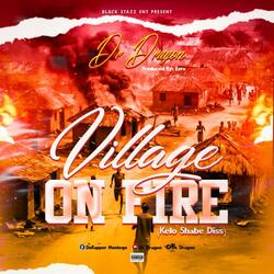 Village on Fire(Kelo shabe Diss)