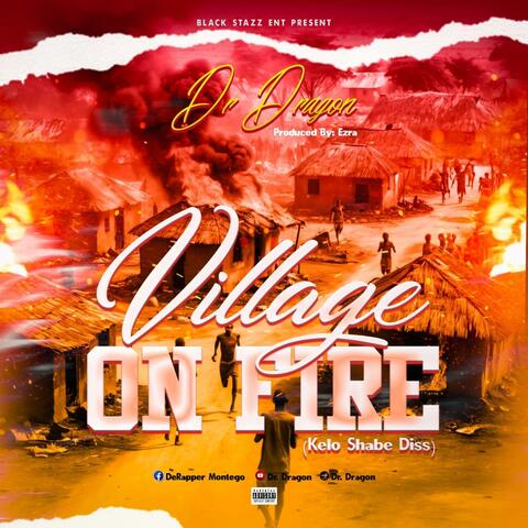 Village on Fire(Kelo shabe Diss)