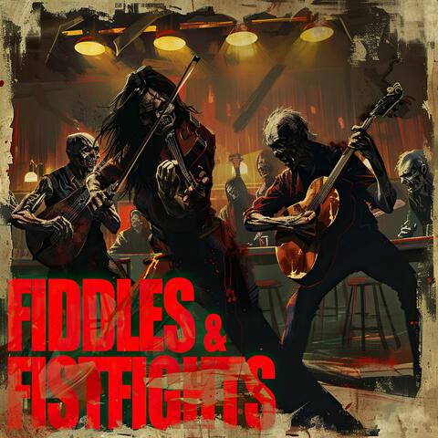 Fiddles & Fistfights