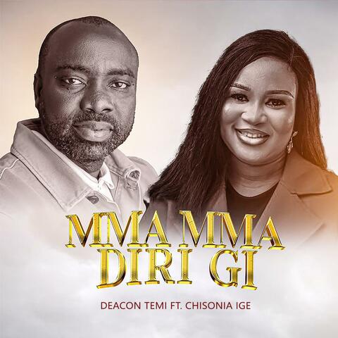 MMA MMA DIRI GI (feat. CHISONIA IGE)