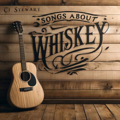 Songs About Whiskey
