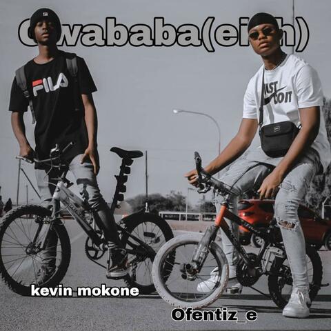 Gwababa(eish) (feat. Ofentiz_e )