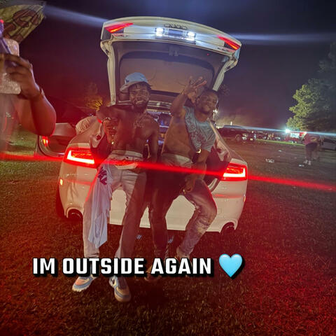 Im Outside Again