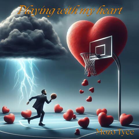 Playing With My Heart