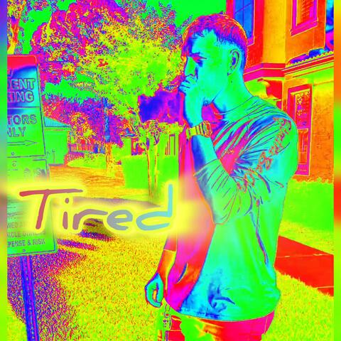 Tired
