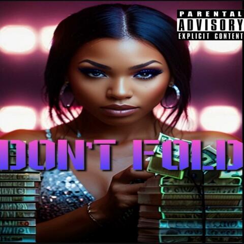 Don't Fold