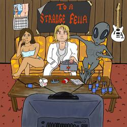 An Ode to a Strange Fella