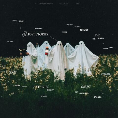 GHOST STORIES