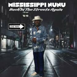 BACK IN THE STREETS AGAIN/ MISSISSIPPI NUNU
