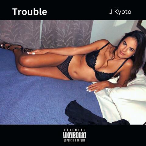 Trouble