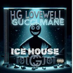 ICE HOUSE (feat. GUCCI MANE)