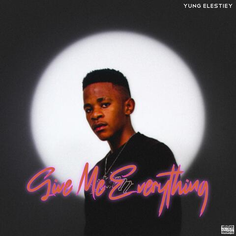 Give Me Everything