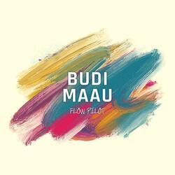 BUDI MAAU