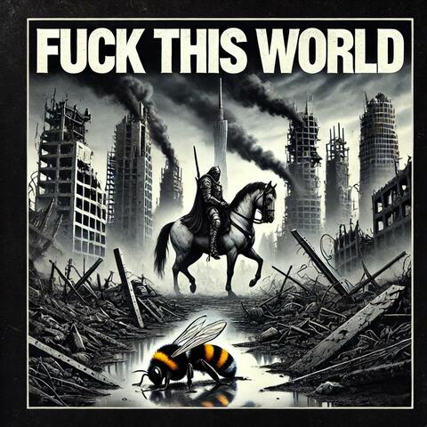 Fuck This World